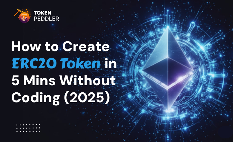 How to Create ERC20 Token in 5 Mins Without Coding (2025)