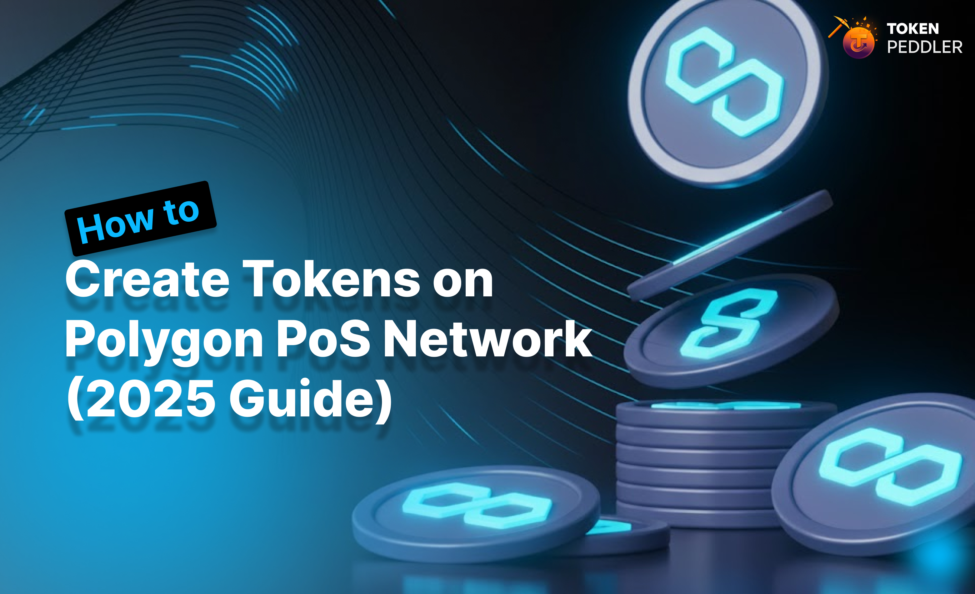 How to Create Tokens on Polygon PoS Network (2025 Guide)
