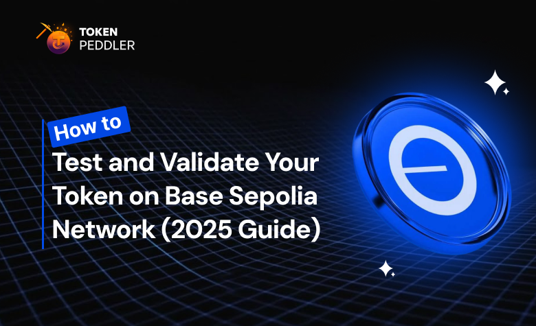 How to Test and Validate Your Token on Base Sepolia Network (2025 Guide)