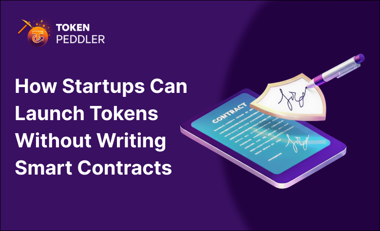 How Startups Can Launch Tokens Without Writing Smart Contracts