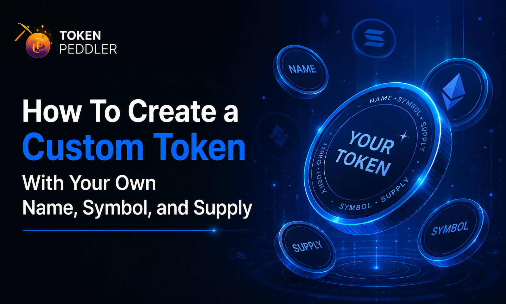 TokenPeddler: How To Create a Custom Token With Your Own Name, Symbol, and Supply
