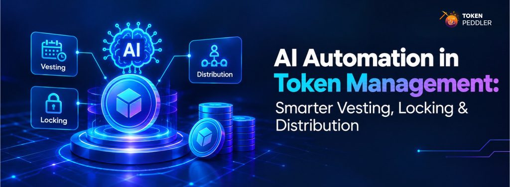 Token Peddler: AI Automation in Token Management: Smarter Vesting, Locking & Distribution